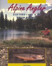 Cover of: Alpine Angler:  A Flyfisher's Guide to the Western Wilderness