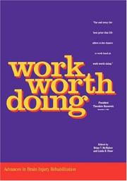 Cover of: Work worth doing: advances in brain injury rehabilitation