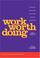 Cover of: Work worth doing