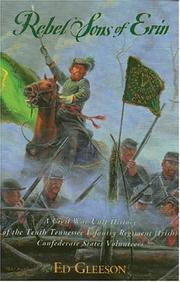 Cover of: Rebel sons of Erin: a Civil War unit history of the Tenth Tennessee Infantry Regiment (Irish) Confederate States volunteers