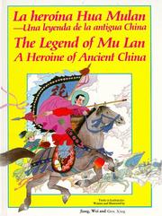 Cover of: La Heroina Hua Mulan - Una Leyenda De LA Antigua China - The Legend of Mu Lan a Heroine of Ancient China