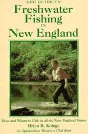 AMC guide to freshwater fishing in New England by Brian R. Kologe