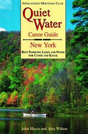 Cover of: Quiet water canoe guide, New York: best paddling lakes and ponds for canoe and kayak