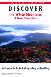 Cover of: Discover the White Mountains of New Hampshire by Jerry Monkman, Marcy Monkman
