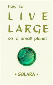 Cover of: How to live large on a small planet