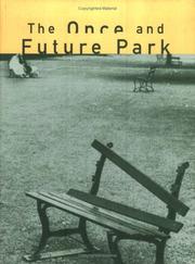 Cover of: The Once and future park: essays by Herbert Muschamp ... [et al.].