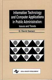 Cover of: Information technology and computer applications in public administration by G. David Garson
