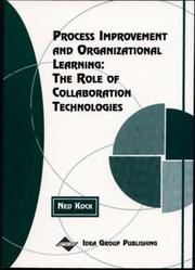 Cover of: Process improvement and organizational learning: the role of collaboration technologies