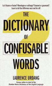 The Dictionary of Confusable Words by Laurence Urdang