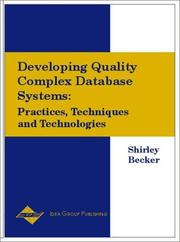 Cover of: Developing Quality Complex Database Systems: Practices, Techniques and Technologies