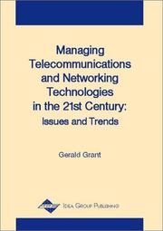 Cover of: Managing Telecommunications and Networking Technologies in the 21st Century: Issues and Trends