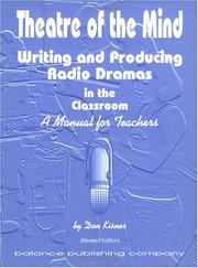 Theatre of the Mind, Writing and Producing Radio Dramas in the Classroom by Don Kisner