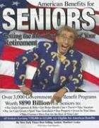 Cover of: American Benefits for Seniors: Getting the Most Out of Your Retirement