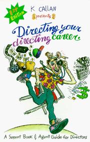 Cover of: Directing Your Directing Career: A Support Book and Agent Guide for Directors