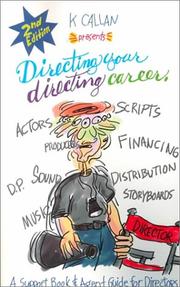 Cover of: Directing Your Directing Career, Support Book & Agent Guide for Directors: Second Edition