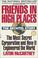 Cover of: Friends In High Places: The Bechtel Story 