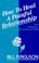 Cover of: How to Heal a Painful Relationship and If Necessary How to Part As Friends