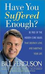 Cover of: Have You Suffered Enough? by Bill Ferguson