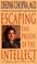 Cover of: Escaping the Prison of the Intellect