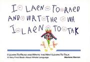 Cover of: I learn to read and write the way I learn to talk: a very first book about whole language