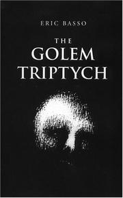 Cover of: The Golem triptych by Eric Basso