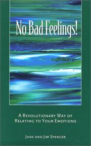 Cover of: No bad feelings: a revolutionary way of relating to your emotions