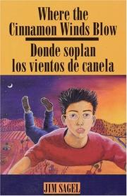 Cover of: Where the Cinnamon Winds Blow/Donde Soplan Los Vientos De Canela by Jim Sagel