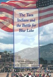 The Taos Indians and the battle for Blue Lake by R. C. Gordon-McCutchan