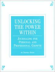 Cover of: Unlocking The Power Within: Journaling For Personal and Professional Growth