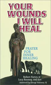 Cover of: Your wounds I will heal: prayer for inner healing