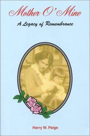 Cover of: Mother o' mine: a legacy of remembrance