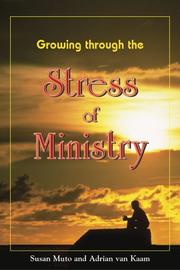 Cover of: Growing Through the Stress of Ministry