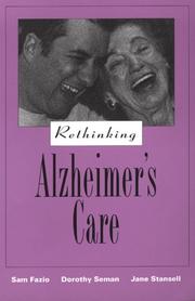 Cover of: Rethinking Alzheimer's Care by Sam Fazio, Dorothy Seman, Jane Stansell