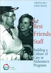 Cover of: The Best Friends Staff: Building a Culture of Care in Alzheimer's Programs