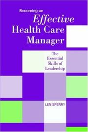Cover of: Becoming an Effective Health Care Manager by Len Sperry