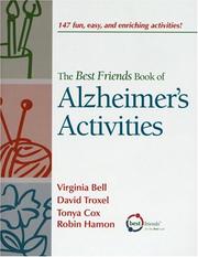 Cover of: The Best Friends Book of Alzheimer's Activities, Vol. 1 by Virginia Bell, David Troxel, Tonya M. Cox, Robin Hamon, Virginia Bell, David Troxel, Tonya M. Cox, Robin Hamon