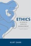 Cover of: Ethics In Health Services Management by Kurt Darr, Kurt Darr