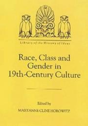 Cover of: Race, Class and Gender in Nineteenth-Century Culture | Maryanne Cline Horowitz