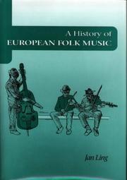 Cover of: A history of European folk music by Jan Ling