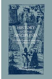 Cover of: History and the Disciplines: The Reclassification of Knowledge in Early Modern Europe