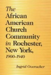 Cover of: The African American church community in Rochester, New York, 1900-1940