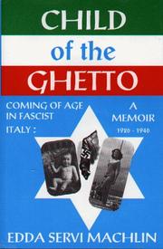 Child of the ghetto by Edda Servi Machlin