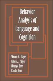 Cover of: Behavior analysis of language and cognition by International Institute on Verbal Relations (4th 1992 Fujizakuroso Hotel, Japan)