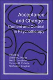 Cover of: Acceptance and Change: Content and Context in Psychotherapy