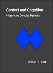 Cover of: Context and Cognition: Interpreting Complex Behavior