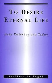 Cover of: To desire eternal life, hope yesterday and today