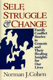 Cover of: Self, struggle & change: family conflict stories in Genesis and their healing insights for our lives