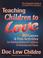 Cover of: Teaching children to love