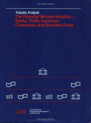 The Financial Services Industry - Banks, Thrifts, Insurance Companies,and Securities Firms by Alfred C. Morley