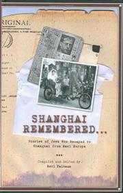 Cover of: Shanghai Remembered...: Stories Of Jews Who Escaped To Shanghai From Nazi Europe